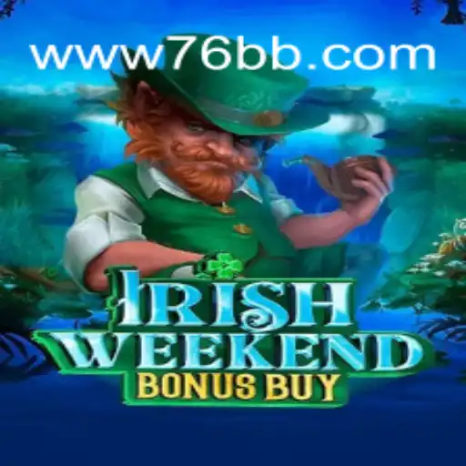 Descubra as Emoções do Jogo IrishWeekendBonusBuy no 76BB.com