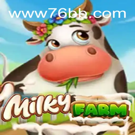 Descubra MilkyFarm: O Novo Jogo de Estratégia Online da 76BB.com